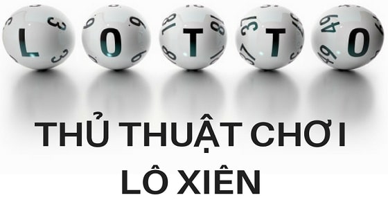 Các kỹ thuật soi cầu từ những cặp lô xiên 3 hay về